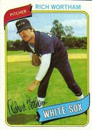 #502 Rich Wortham - Chicago White Sox - 1980 Topps Baseball