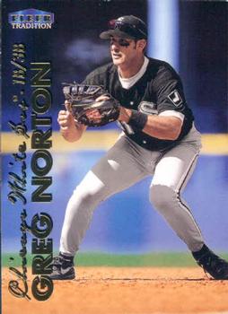 #504 Greg Norton - Chicago White Sox - 1999 Fleer Tradition Baseball