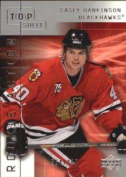 #50b Casey Hankinson - Chicago Blackhawks - 2001-02 Upper Deck Top Shelf Hockey