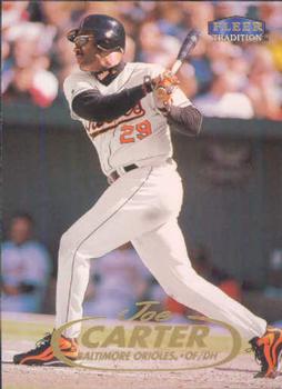 #511 Joe Carter - Baltimore Orioles - 1998 Fleer Tradition Baseball
