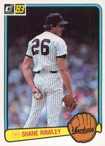 #513 Shane Rawley - New York Yankees - 1983 Donruss Baseball