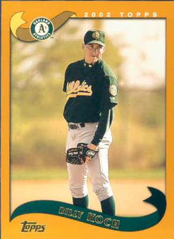 #517 Billy Koch - Oakland Athletics - 2002 Topps Baseball