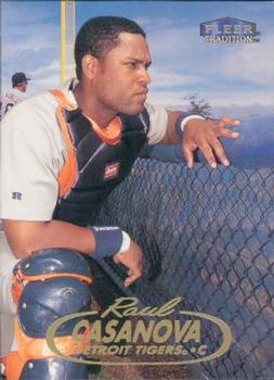 #519 Raul Casanova - Detroit Tigers - 1998 Fleer Tradition Baseball