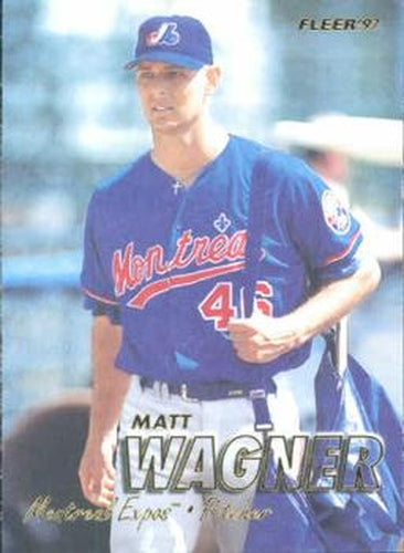 #528 Matt Wagner - Montreal Expos - 1997 Fleer Baseball