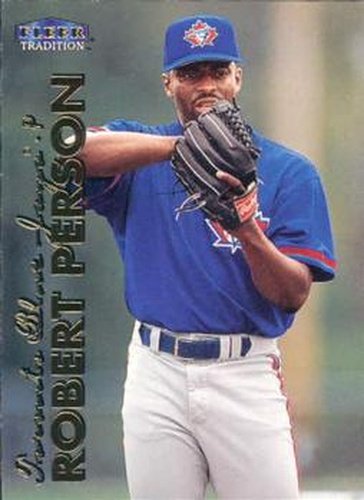 #530 Robert Person - Toronto Blue Jays - 1999 Fleer Tradition Baseball