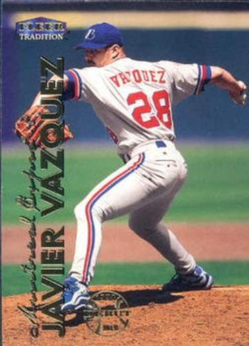 #532 Javier Vazquez - Montreal Expos - 1999 Fleer Tradition Baseball