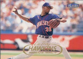 #532 LaTroy Hawkins - Minnesota Twins - 1998 Fleer Tradition Baseball