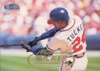 #534 Michael Tucker - Atlanta Braves - 1998 Fleer Tradition Baseball