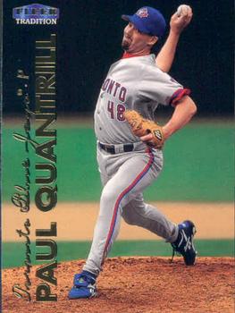 #545 Paul Quantrill - Toronto Blue Jays - 1999 Fleer Tradition Baseball