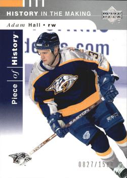 #137 Adam Hall - Nashville Predators - 2002-03 Upper Deck Piece of History Hockey