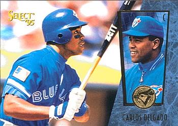 #56 Carlos Delgado - Toronto Blue Jays - 1995 Select Baseball