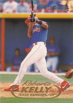 #570 Roberto Kelly - Texas Rangers - 1998 Fleer Tradition Baseball