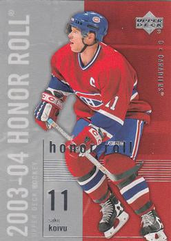 #45 Saku Koivu - Montreal Canadiens - 2003-04 Upper Deck Honor Roll Hockey