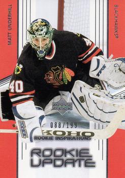 #205 Matt Underhill - Chicago Blackhawks - 2003-04 Upper Deck Rookie Update Hockey