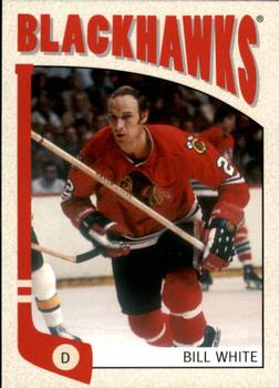 #162 Bill White - Chicago Blackhawks - 2004-05 In The Game Franchises Hockey