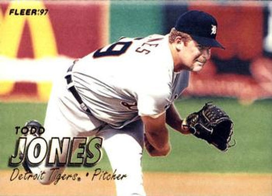 #576 Todd Jones - Detroit Tigers - 1997 Fleer Baseball