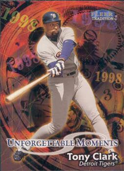 #578 Tony Clark - Detroit Tigers - 1998 Fleer Tradition Baseball