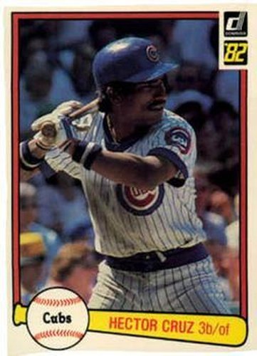 #57 Hector Cruz - Chicago Cubs - 1982 Donruss Baseball