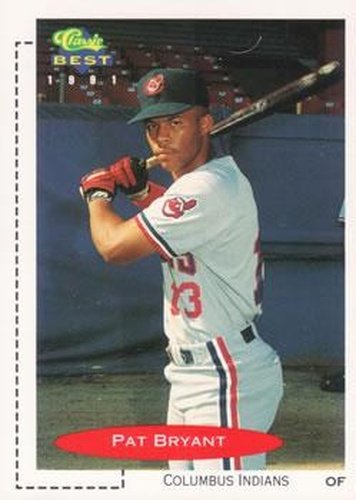#57 Pat Bryant - Columbus Indians - 1991 Classic Best Baseball