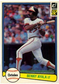 #581 Benny Ayala - Baltimore Orioles - 1982 Donruss Baseball