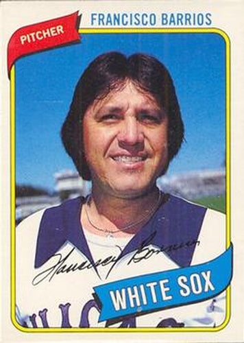 #58 Francisco Barrios - Chicago White Sox - 1980 O-Pee-Chee Baseball