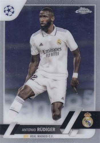 #58 Antonio Rüdiger - Real Madrid CF - 2022-23 Topps Chrome UEFA Club Competitions Soccer