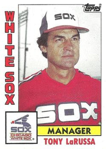 #591 Tony LaRussa - Chicago White Sox - 1984 Topps Baseball