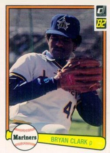 #596 Bryan Clark - Seattle Mariners - 1982 Donruss Baseball