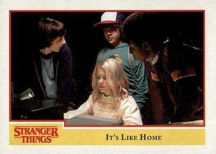#59 It’s Like Home - 2018 Topps Stranger Things