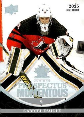 #PM-5 Gabriel D'Aigle - Canada - 2023 Upper Deck Team Canada Juniors - Prospectus Momentous Hockey