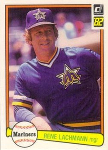 #600 Rene Lachemann - Seattle Mariners - 1982 Donruss Baseball