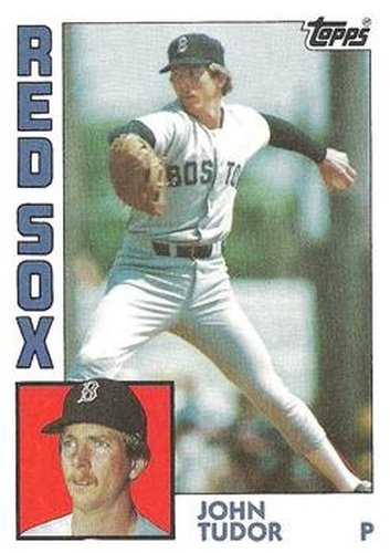 #601 John Tudor - Boston Red Sox - 1984 Topps Baseball