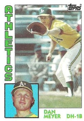 #609 Dan Meyer - Oakland Athletics - 1984 Topps Baseball