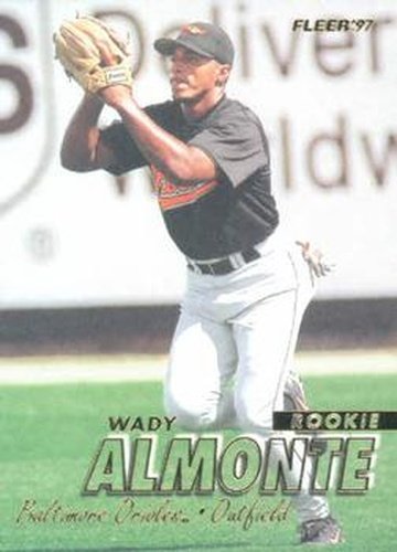 #613 Wady Almonte - Baltimore Orioles - 1997 Fleer Baseball