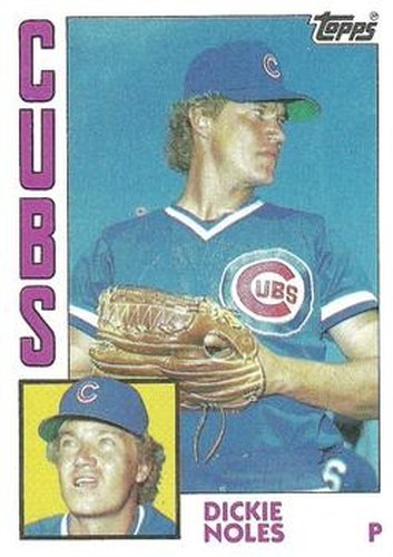 #618 Dickie Noles - Chicago Cubs - 1984 Topps Baseball