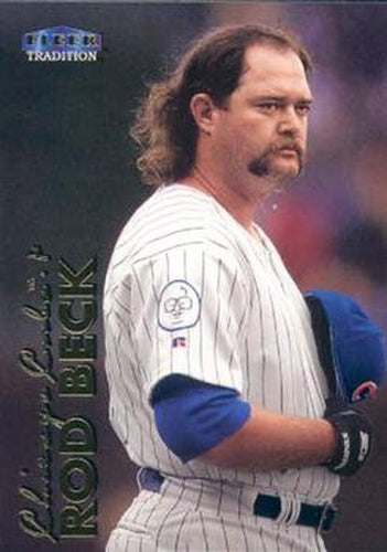 #61 Rod Beck - Chicago Cubs - 1999 Fleer Tradition Baseball