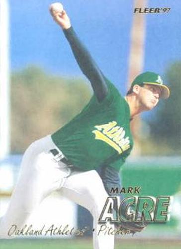 #632 Mark Acre - Oakland Athletics - 1997 Fleer Baseball