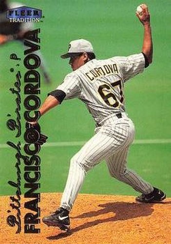 #63 Francisco Cordova - Pittsburgh Pirates - 1999 Fleer Tradition Baseball