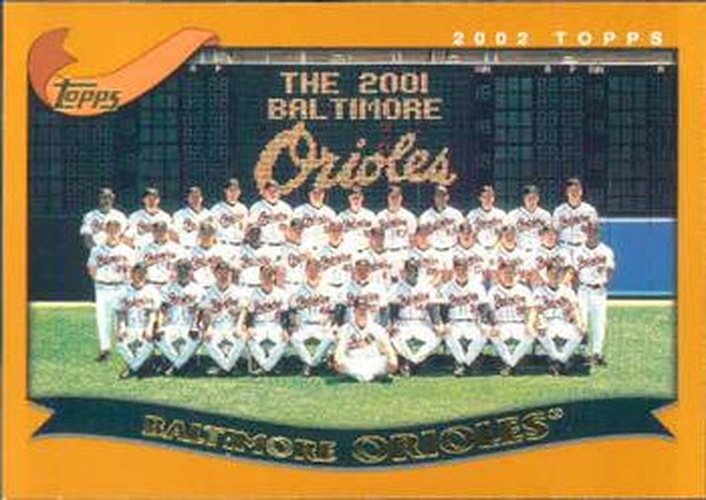 #644 Baltimore Orioles - Baltimore Orioles - 2002 Topps Baseball
