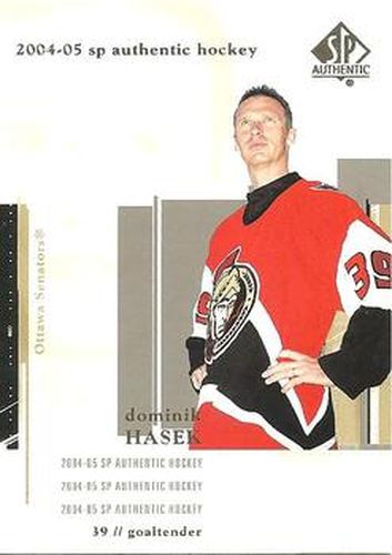 #64 Dominik Hasek - Ottawa Senators - 2004-05 SP Authentic Hockey