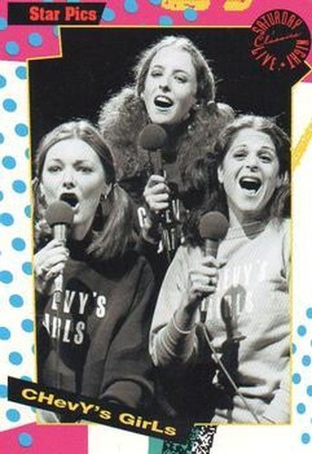 #64 Chevy's Girls - 1992 Star Pics Saturday Night Live