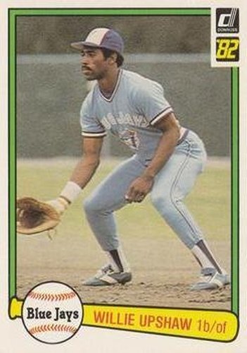 #652 Willie Upshaw - Toronto Blue Jays - 1982 Donruss Baseball