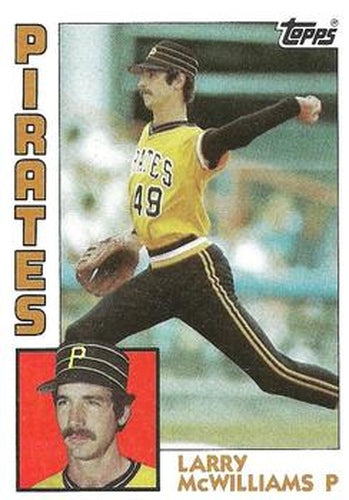 #668 Larry McWilliams - Pittsburgh Pirates - 1984 Topps Baseball