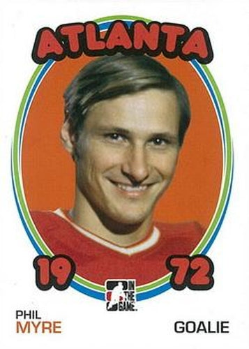 #66 Phil Myre - Atlanta Flames - 2009-10 In The Game 1972 The Year In Hockey