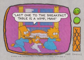 #67 Last one to the breakfast table is a wimp, ma - 1990 Topps The Simpsons