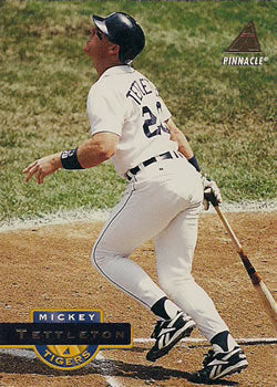 #67 Mickey Tettleton - Detroit Tigers - 1994 Pinnacle Baseball
