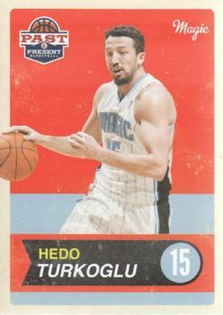 #67 Hedo Turkoglu - Orlando Magic - 2011-12 Panini Past & Present Basketball