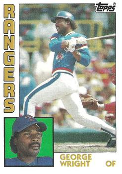 #688 George Wright - Texas Rangers - 1984 Topps Baseball