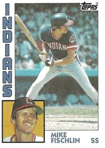 #689 Mike Fischlin - Cleveland Indians - 1984 Topps Baseball