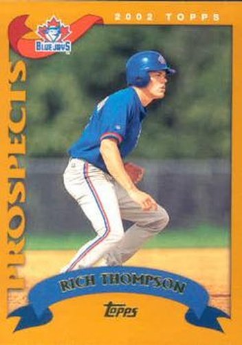 #689 Rich Thompson - Toronto Blue Jays - 2002 Topps Baseball